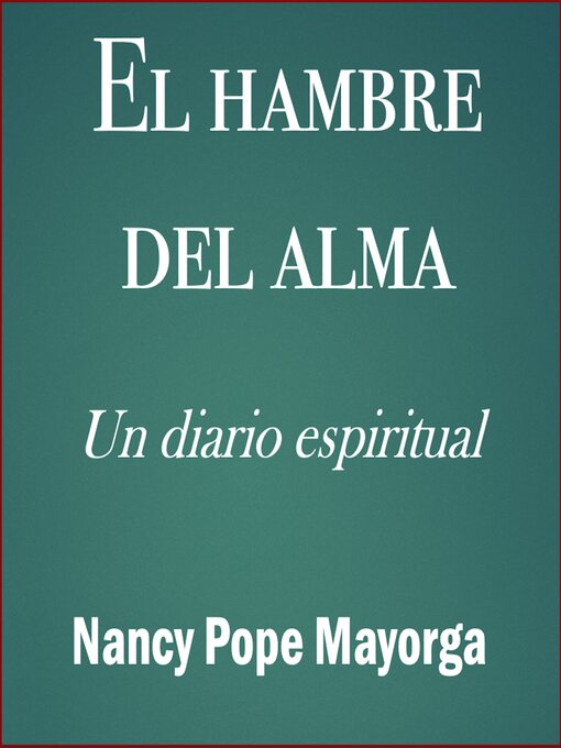 Title details for El hambre del alma by Nancy Pope Mayorga - Available
